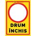 Indicatoare pentru drum inchis